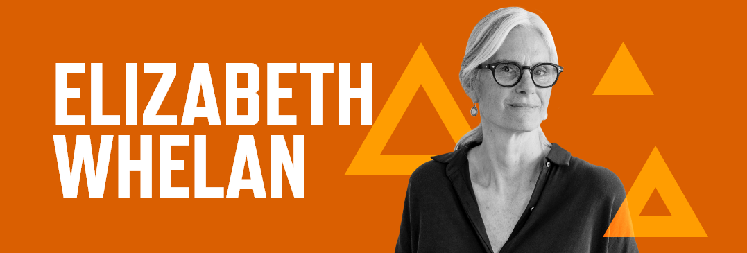 Header graphic with orange background, a photo of Elizabeth Whelan, and her name in white font