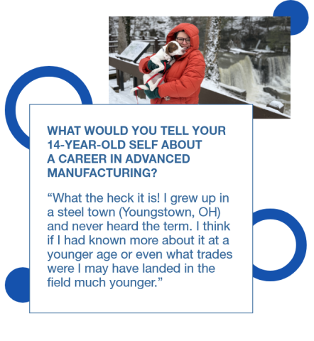 Graphic with a photo of Jennie Becker and her dog standing by a waterfall in winter. Graphic includes a quote to her 14 year old self: "“What the heck it is! I grew up in a steel town (Youngstown, OH) and never heard the term. I think if I had known more about it at a younger age or even what trades were I may have landed in the field much younger.” 
