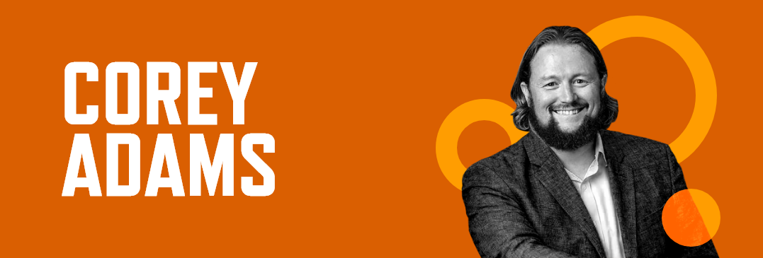 Header graphic with an orange background, photo of Corey Adams, and his name in large white font