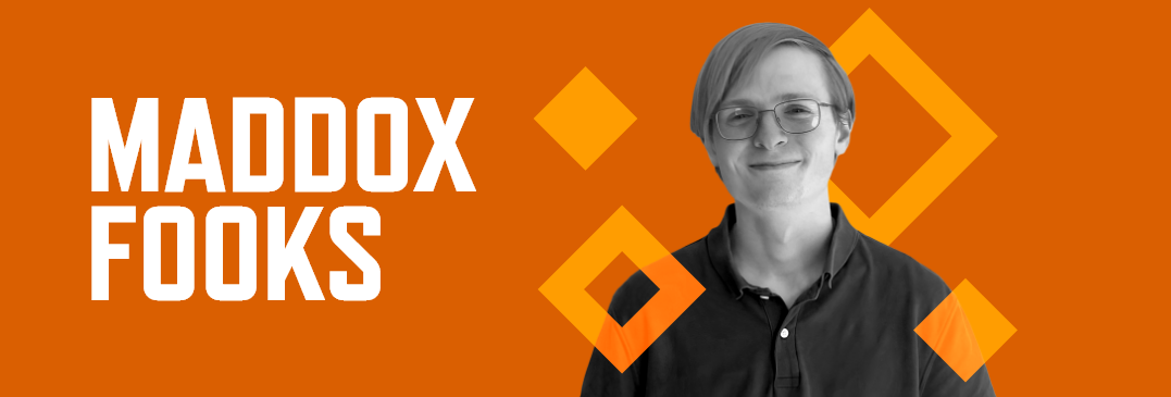Header graphic with an orange background, photo of Maddox Fooks, and his name in white font.