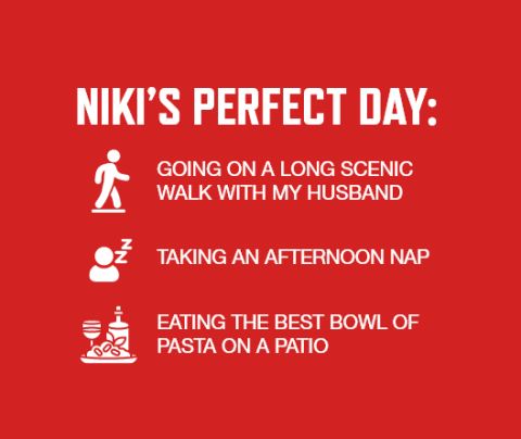 Graphic with a red background and white font listing Niki Kim's perfect day activities: Going on a long scenic walk with my husband   Taking an afternoon nap   Eating the best bowl of pasta on a beautiful patio