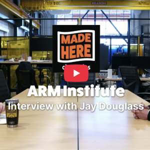 Screen grab of the Youtube thumbnail for the Made Here Series featuring the ARM Institute's Jay Douglass