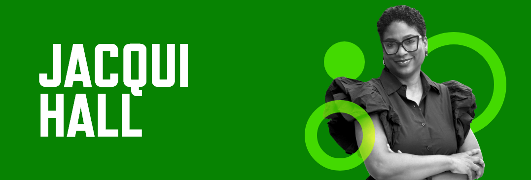 Header graphic with a green background, photo of Jacqui Hall, and her name in white font
